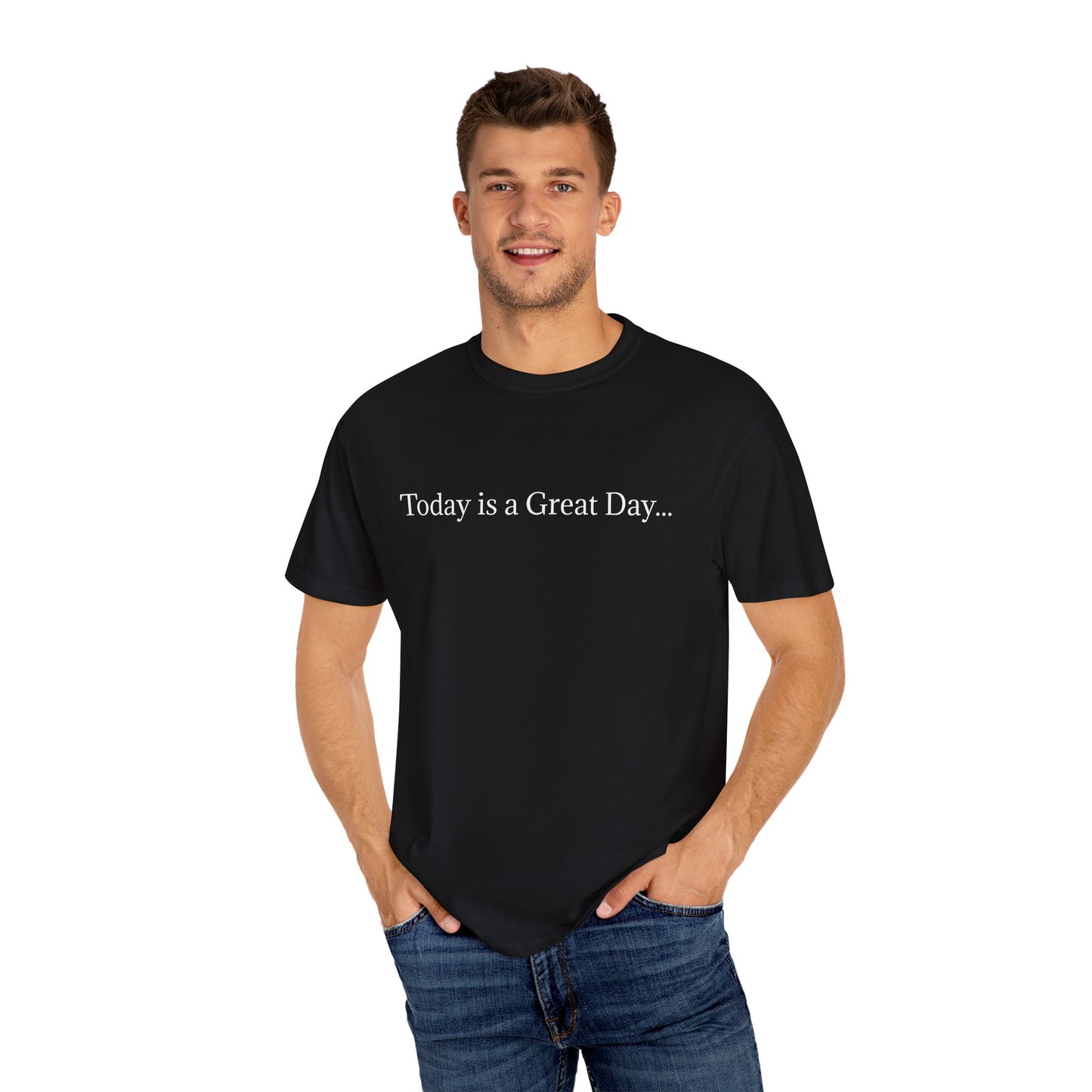 'Today is a Great Day' - Positive Vibes Shirt