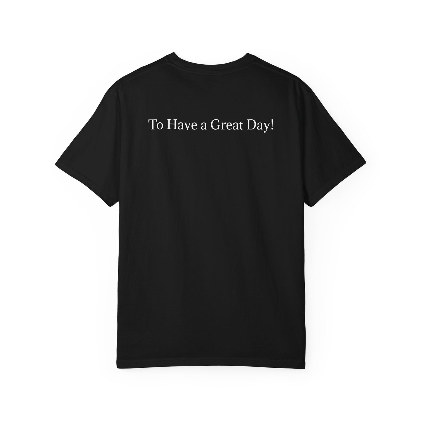 'Today is a Great Day' - Positive Vibes Shirt